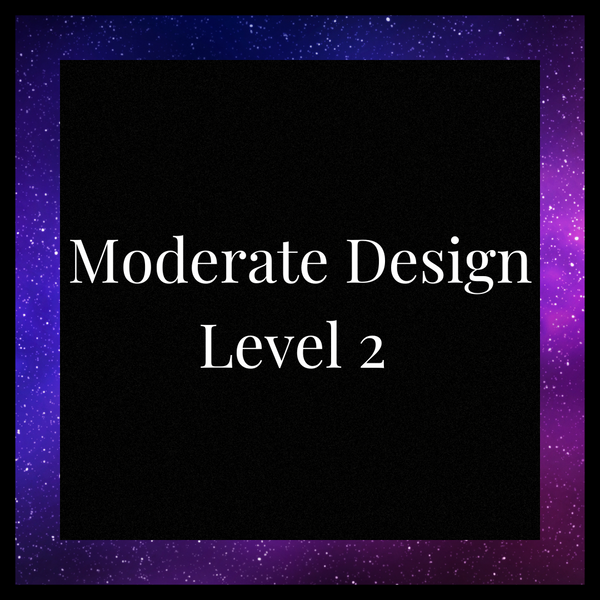 Moderate Custom Design Level 2